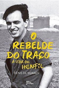 Livro O rebelde do traço: A vida de Henfil: A vida de Hen...