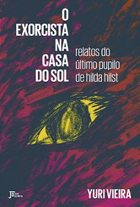 Livro O exorcista na Casa do Sol: relatos do último pupil...