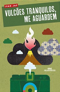 Livro Vulcões tranquilos, me aguardem