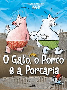 Livro O gato, o porco e a porcaria