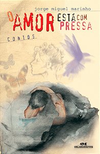 Livro O Amor Esta Com Pressa