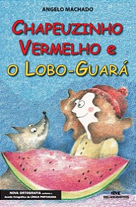 Livro Chapeuzinho vermelho e o lobo-guará