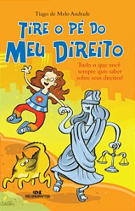 Livro Tire o pé do meu direito: tudo o que você queria sa...