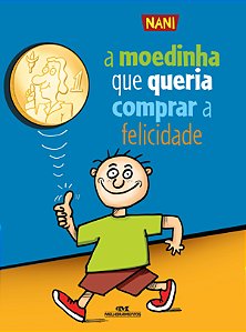 Livro A moedinha que queria comprar a felicidade