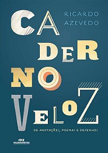 Livro Caderno veloz de anotações, poemas e desenhos