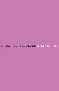 Livro A receita da felicidade