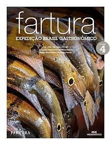 Livro Fartura – expedição Brasil gastronômico: vol. 4
