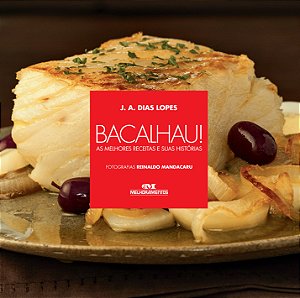 Livro Bacalhau!: as melhores receitas e suas histórias