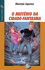 Livro O Misterio Da Cidade Fantasma - Coleção  Vagalume