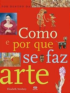 Livro Como E Por Que Se Faz Arte