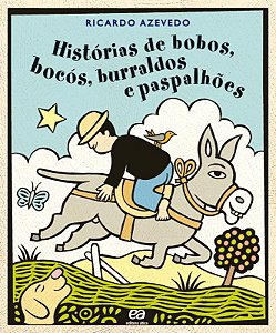 Livro Histórias De Bobos, Bocós, Burraldos E Paspalhões