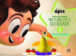 Livro Projeto Apis - Natureza E Sociedade - Vol. 02 - 01Ed/16