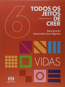 Livro Todos Os Jeitos De Crer - Vidas - 6º Ano