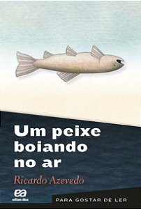 Livro Um Peixe Boiando No Ar