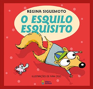 Livro O Esquilo Esquisito