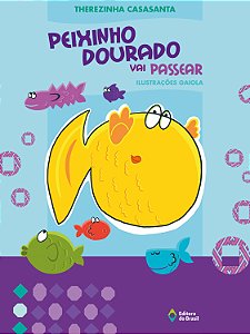 Livro Peixinho Dourado Vai Passear