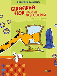 Livro Girafinha Flor Faz Uma Descoberta - 2ª Edição