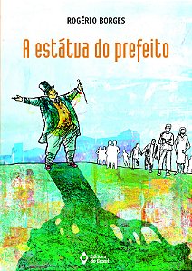 Livro A Estátua Do Prefeito