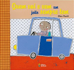 Livro Quem Vai E Vem Um Jeito Sempre Tem