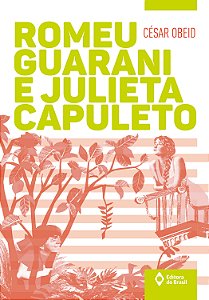 Livro Romeu Guarani E Julieta Capuleto
