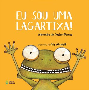 Livro Eu Sou Uma Lagartixa!
