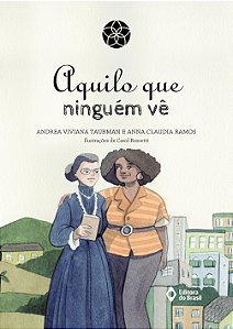 Livro Aquilo Que Ninguém Vê