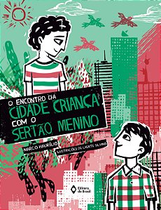 Livro O Encontro Da Cidade Criança Com O Sertão Menino