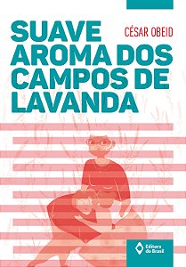 Livro Suave Aroma Dos Campos De Lavanda