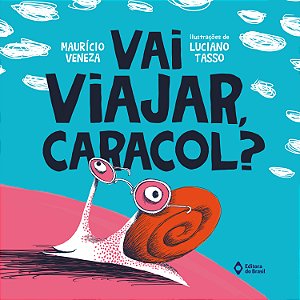Livro Vai Viajar, Caracol?