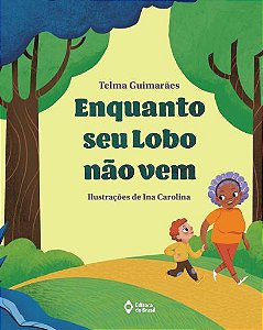 Livro Enquanto Seu Lobo Não Vem
