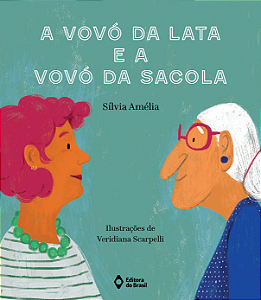Livro A Vovó Da Lata E A Vovó Da Sacola