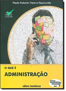 Livro O Que E Administracao - Col. Primeiros Passos