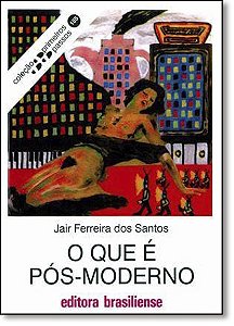 Livro O Que E Pos-Moderno - Primeiros Passos - 17