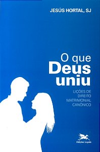 Livro O que Deus uniu: Lições de direito matrimonial canô...