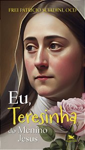 Livro Eu, Teresinha do Menino Jesus