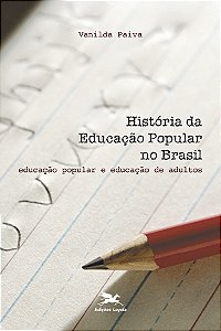 Livro História da educação popular no Brasil: Educação po...