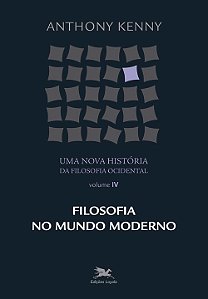 Livro Uma nova história da filosofia ocidental - Vol. IV:...