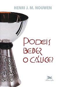Livro Podeis beber o cálice?