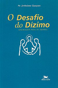 Livro O desafio do dízimo: Orientações para os agentes
