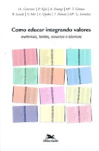 Livro Como educar integrando valores: Materiais, textos, ...