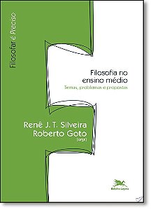 Livro Filosofia no ensino médio - Temas, problemas e prop...
