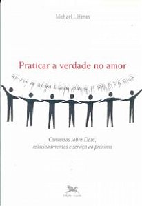 Livro Praticar A Verdade No Amor