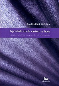 Livro Apostolicidade Ontem E Hoje - Igreja Ecumênica No M...
