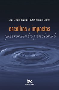 Livro Escolhas e impactos: Gastronomia funcional