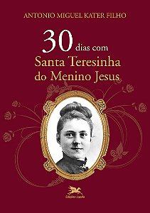 Livro 30 dias com Santa Teresinha do Menino Jesus