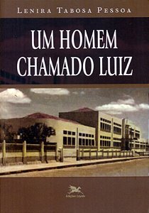 Livro Um Homem Chamado Luiz