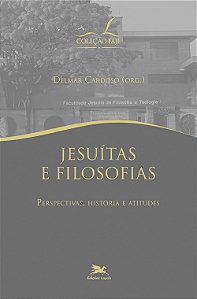 Livro Jesuítas e filosofias: Perspectivas, história e ati...