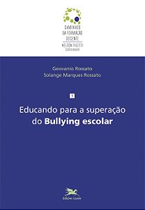 Livro Educando para a superação do Bullying escolar (Volu...