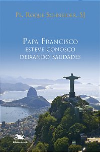 Livro Papa Francisco Esteve Conosco Deixando Saudades