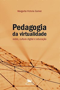 Livro Pedagogia Da Virtualidade - Redes, Cultura Digital ...